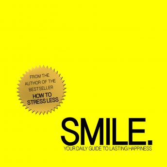 Smile: Your Daily Guide To Lasting Happiness