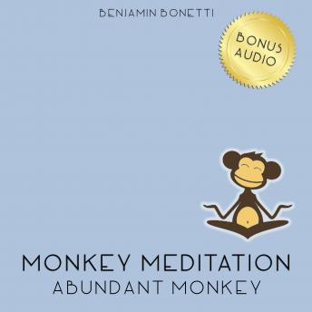Abundant Monkey Meditation – Meditation For Success Connection sample.