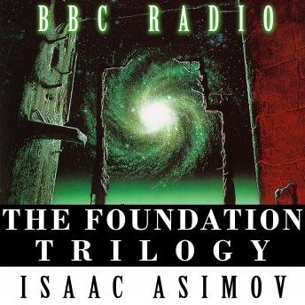 Foundation Trilogy, Audio book by Isaac Asimov, Prunella Scales, Maurice Denham