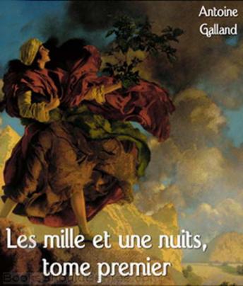 Les mille et une nuits, tome premier, Audio book by Anonymous 