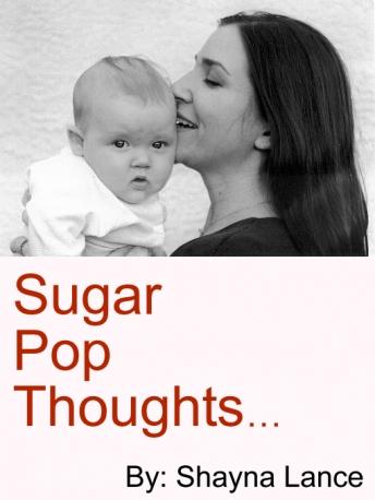 Download Sugar Pop Thoughts by Shayna Lance