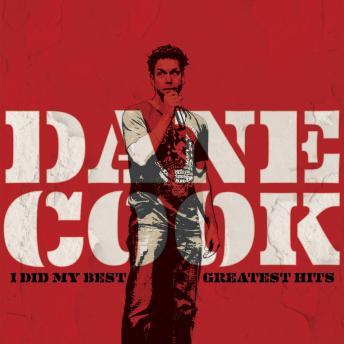 Download I Did My Best - Greatest Hits by Dane Cook