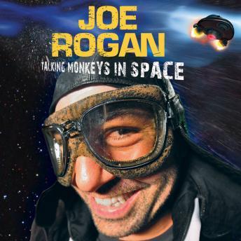 Download Talking Monkeys in Space by Joe Rogan