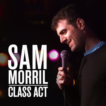 Download Class Act by Sam Morril