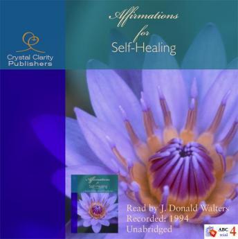 Affirmations for Self-Healing, Audio book by J. Donald Walters