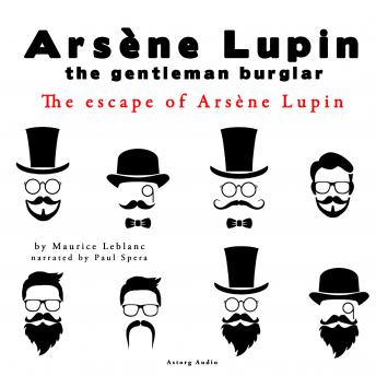Escape of Arsene Lupin, Audio book by Maurice Leblanc