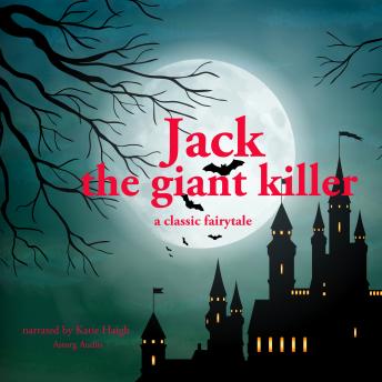 Jack the giant killer, a classic fairytale