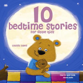 Listen 10 bedtime stories for little kids By Various Audiobook audiobook