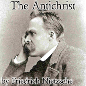 Antichrist, Audio book by Friedrich Wilhelm Nietzsche