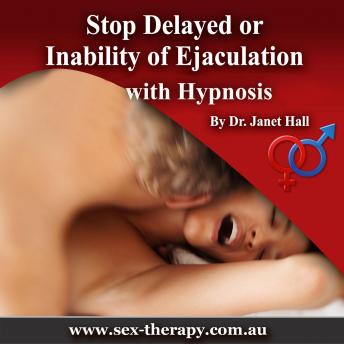 Stop Delayed or Inability of Ejaculation