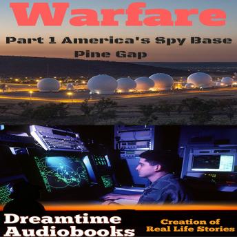 Warfare part 1 America's Spy Base Pine Gap sample.