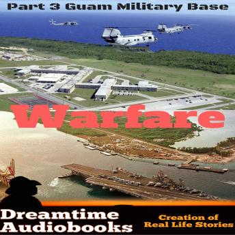 Warfare part 3 Guam Military Base sample.