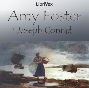 Amy Foster, Audio book by Joseph Conrad