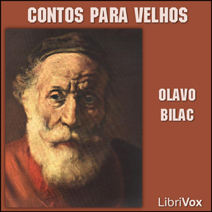 Contos para Velhos, Audio book by Olavo Bilac