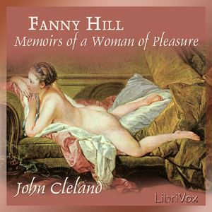 Fanny Hill: Memoirs of a Woman of Pleasure, Audio book by John Cleland