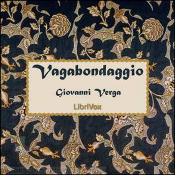 Vagabondaggio, Audio book by Giovanni Verga