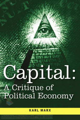 Capital: A Critical Analysis of Capitalist Production, Audio book by Karl Marx