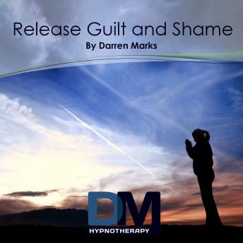 Release Guilt and Shame