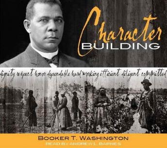 Character Building, Audio book by Booker T. Washington