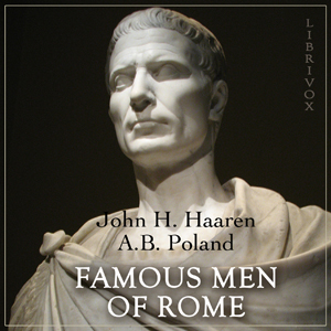 Famous Men of Rome, Audio book by John Henry Haaren