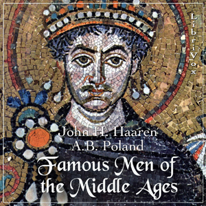 Famous Men of the Middle Ages, Audio book by World History