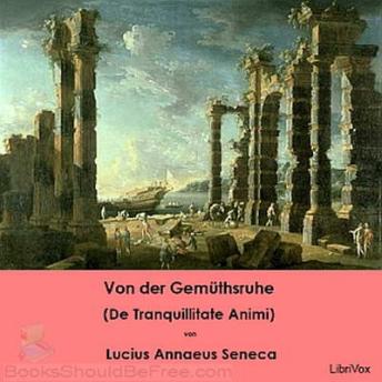 Download Von der Gemüthsruhe (De Tranquillitate Animi) by Lucius Annaeus Seneca