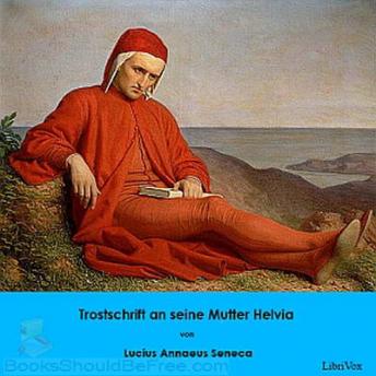 Download Trostschrift an seine Mutter Helvia by Lucius Annaeus Seneca