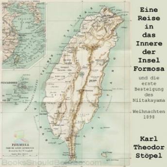 [German] - Eine Reise in das Innere der Insel Formosa