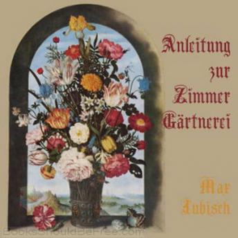 [German] - Anleitung zur Zimmer-Gärtnerei