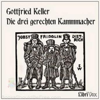 Die drei gerechten Kammmacher, Audio book by Gottfried Keller