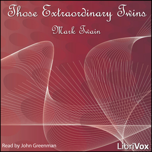 Those Extraordinary Twins, Audio book by Mark Twain