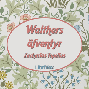 Download Walthers äfventyr by Zacharias Topelius