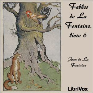 Download Fables de La Fontaine, livre 06 (ver 3) by Jean De La Fontaine
