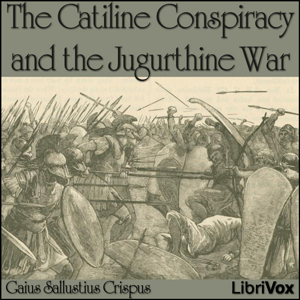The Catiline Conspiracy and the Jugurthine War