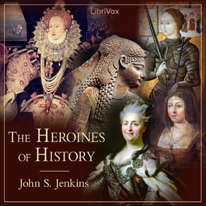 Download Heroines of History by John S. Jenkins