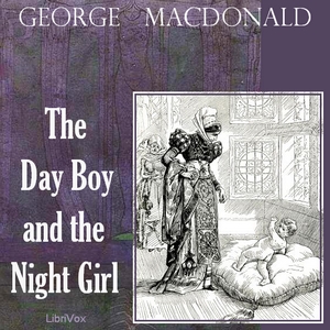 Day Boy and the Night Girl, Audio book by George MacDonald