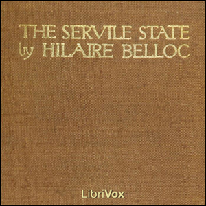 Servile State, Audio book by Hilaire Belloc