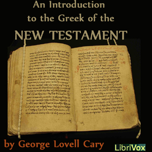 Download Introduction to the Greek of the New Testament by George Lovell Cary