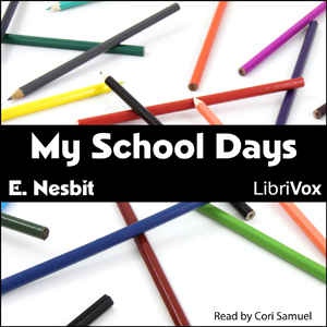 Download My School Days by Edith Nesbit