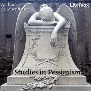 Studies in Pessimism, Audio book by Arthur Schopenhauer