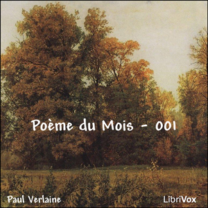 Download Poème du Mois - 001 Chanson d'autommne by Paul Verlaine