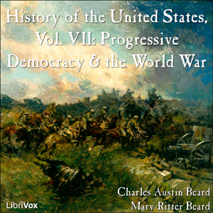 History of the United States, Vol. VII, Audio book by Charles Austin Beard