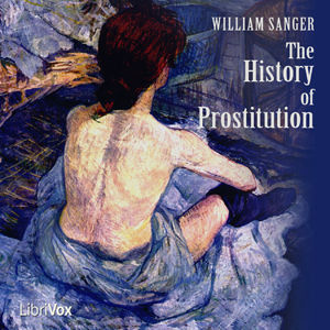 History of Prostitution, Audio book by William Sanger