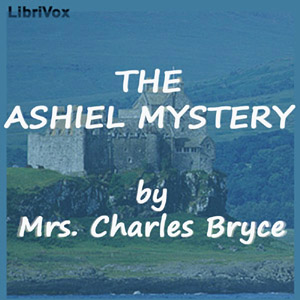 The Ashiel Mystery - A Detective Story