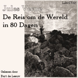 De Reis om de Wereld in 80 Dagen, Audio book by Jules Verne