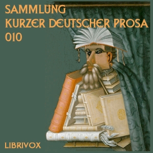 Download Sammlung kurzer deutscher Prosa 010 by Various Contributors