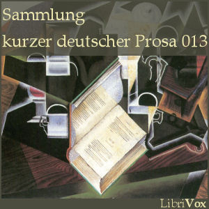Download Sammlung kurzer deutscher Prosa 013 by Various Contributors