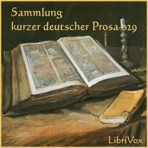 Download Sammlung kurzer deutscher Prosa 029 by Various Contributors