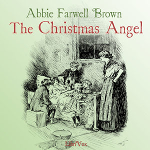 Christmas Angel, Audio book by Abbie Farwell Brown