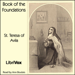 Book of the Foundations, Audio book by Saint Teresa Of Avila